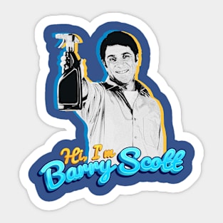 Hi I'm Barry Scott - Bang and the Dirt is Gone Sticker